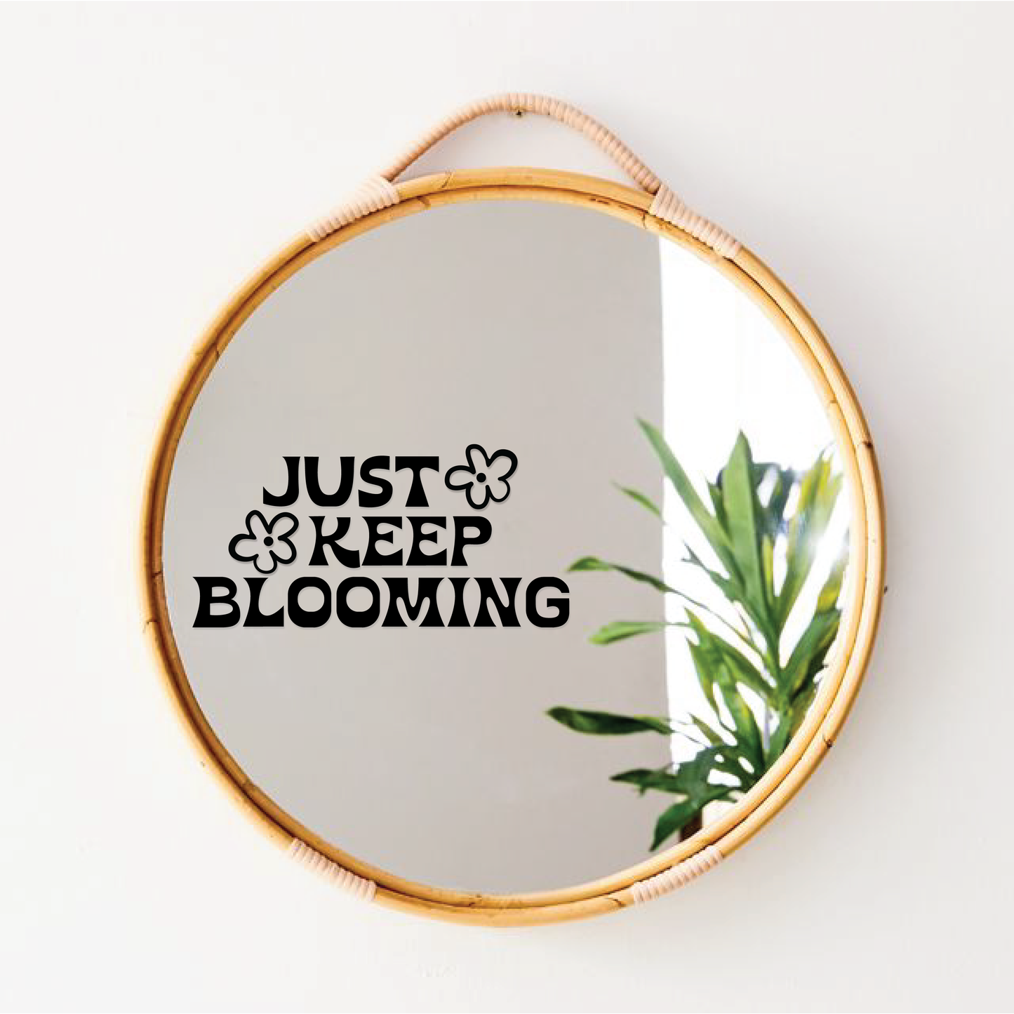Just Keep Blooming Mirror Decal