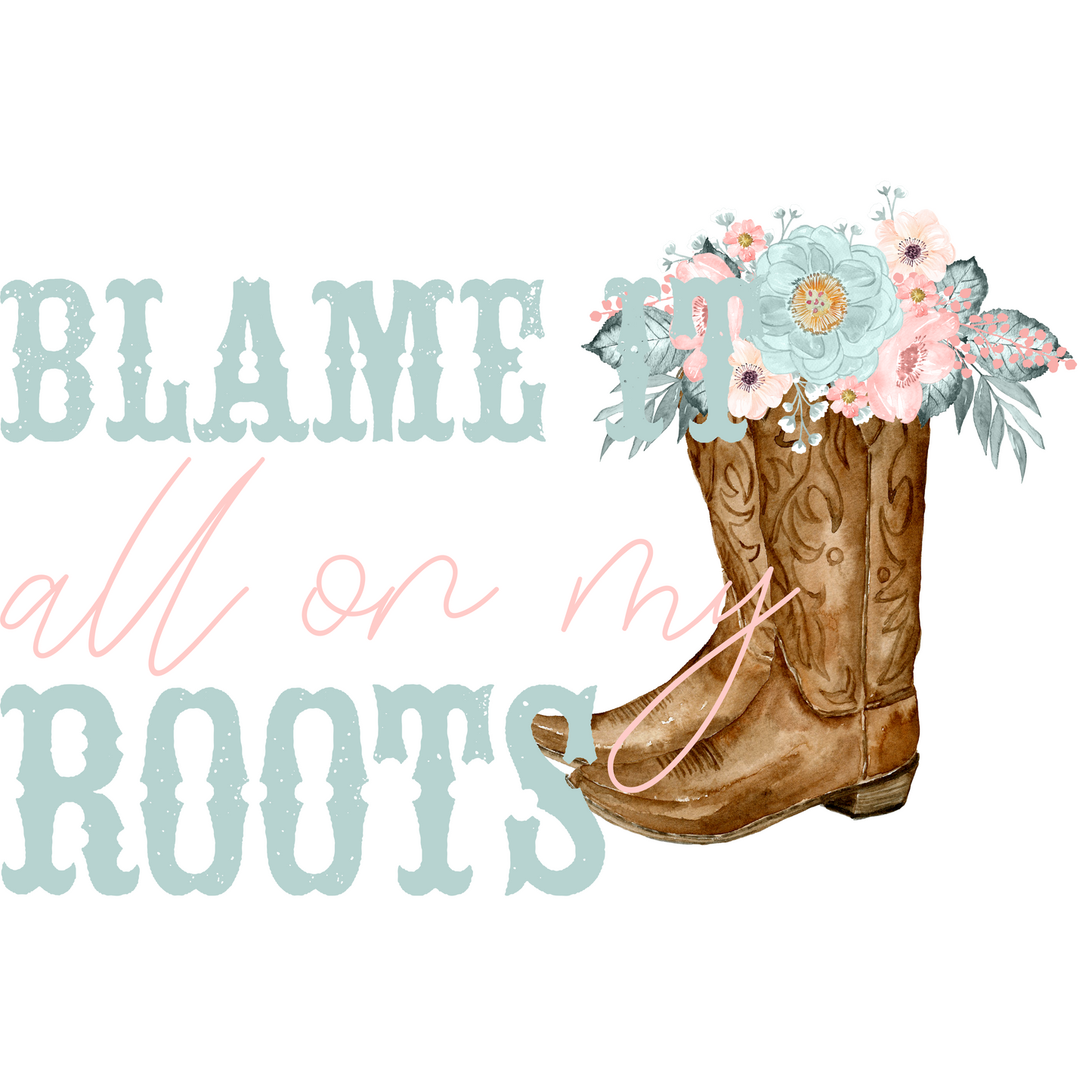 Blame It All On My Roots Clear Sticker