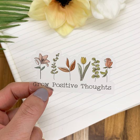 Grow Positive Thoughts, Floral, Vinyl Sticker