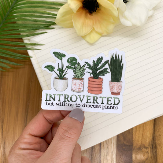 Introverted, But Willing Plants Vinyl Sticker