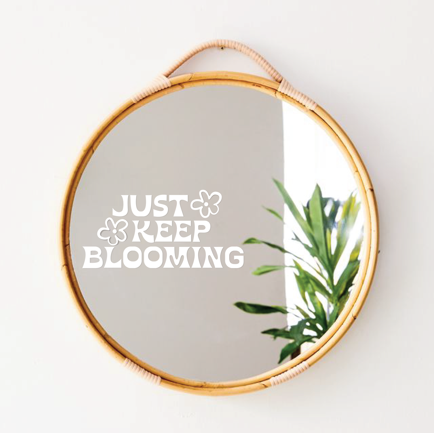 Just Keep Blooming Mirror Decal